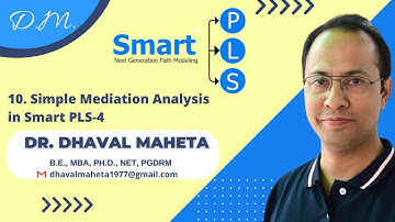 10. Simple Mediation Analysis in SmartPLS-4 || Dr. Dhaval Maheta