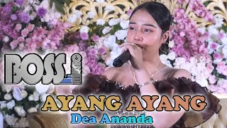 AYANG AYANG l DEA ANANDA l BOSS MUSIC ( LIVE MUSIC WEDDING PARTY )