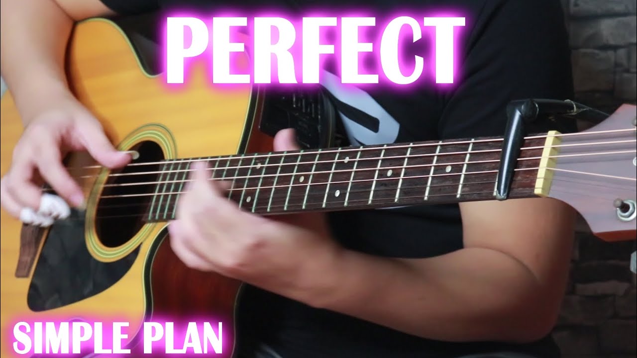 Perfect By Simple Plan (Fingerstyle Guitar Cover) - YouTube