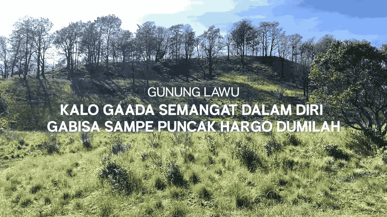 Gunung Lawu : Kalo Gaada Semangat Dalam Diri Gabisa Sampe Puncak Hargo Dumilah!