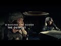 Behind the Scene: THE OUTPOST