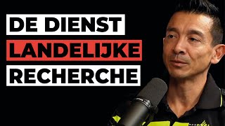 ZWARE CRIMINALITEIT bestrijden met de DIENST LANDELIJKE RECHERCHE