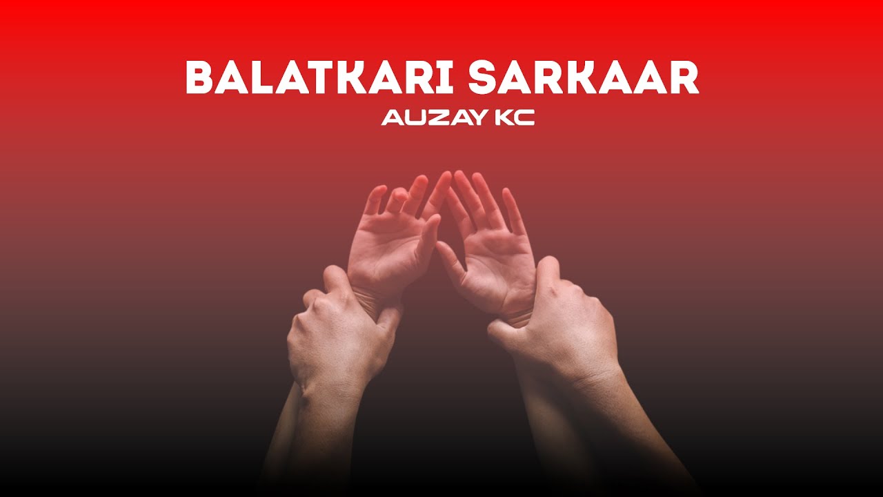 Balatkari sarkaar - Auzay || op || - YouTube