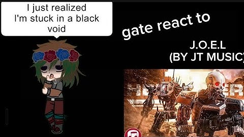 gate react to J.O.E.L [ BY JT MUSIC ]