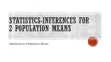Statistics 2: Chapter 10 - Inference for 2 Population Means