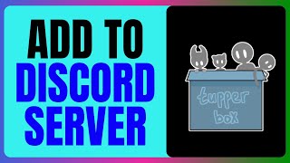How To Add TUPPERBOX to Your Discord Server NOW!