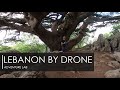 LEBANON BY DRONE | LEBANON FROM THE TOP | ROAD TRIP LEBANON | BEST PLACES TO VISIT LEBANON |