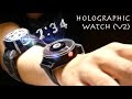 Make a Cheap HOLOGRAPHIC Smart Watch But It's Actually "Good" (V2)