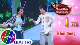 THVL | Tuyệt đỉnh song ca nhí Mùa 3 - Tập 1: Khởi động
