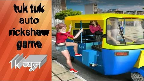 tuk tuk auto rickshaw driving simulator game by pradeep pal  @pradeeppalgamer