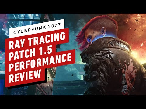 Cyberpunk 2077 Patch 1.5 Performance Review