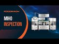 Foodmach Miho Inspection