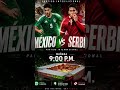 No te pierdas..México vs Serbia