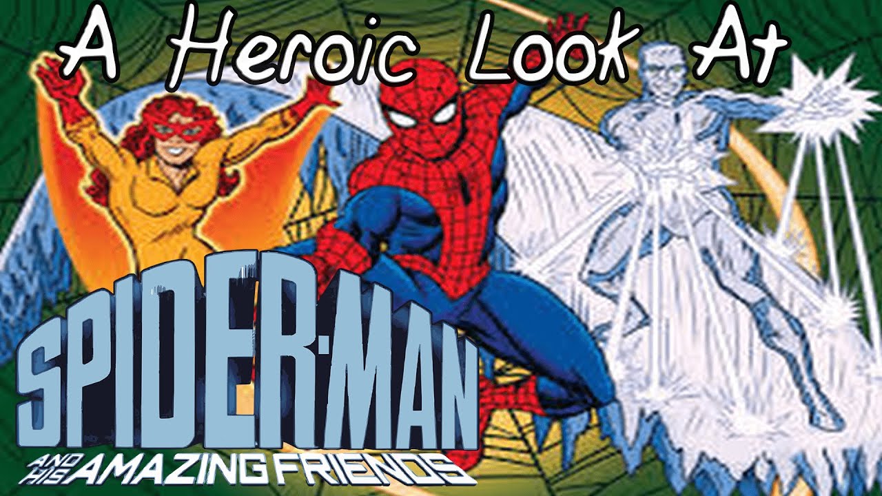 The HEROIC World Of  Spider Man And His Amazing Friends Season One