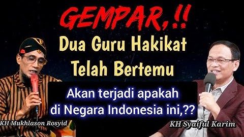 Gempar !! Bertemunya dua Guru Hakikat KH Mukhlason Rosyid dan KH Syaiful Karim