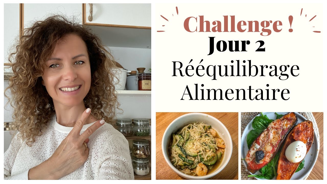 🌟Jour 2/5 Challenge Rééquilibrage Alimentaire 🌟