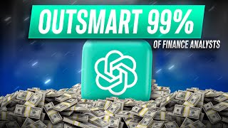 Outsmart 99% of Finance Analysts Using ChatGPT (No Coding)