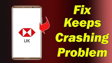 ✅How to Fix HSBC UK Mobile Banking Keeps Crashing Problem on Android ✅