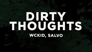 Download Lagu WCKiD, Salvo - Dirty Thoughts (Lyrics) MP3 Download Lagu WCKiD, Salvo - Dirty Thoughts (Lyrics) MP3