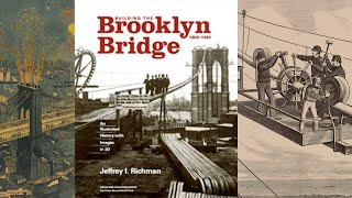 GSMT - Jeffrey I. Richman: Building the Brooklyn Bridge 1869 to 1883: An Illustrated History