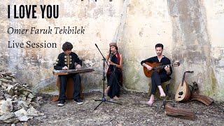 I Love You – Omer Faruk Tekbilek | Live session in Casa Rosa, Barcelona Resimi