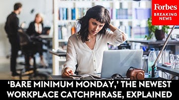 ‘Bare Minimum Monday,’ The Newest Workplace Catchphrase, Explained