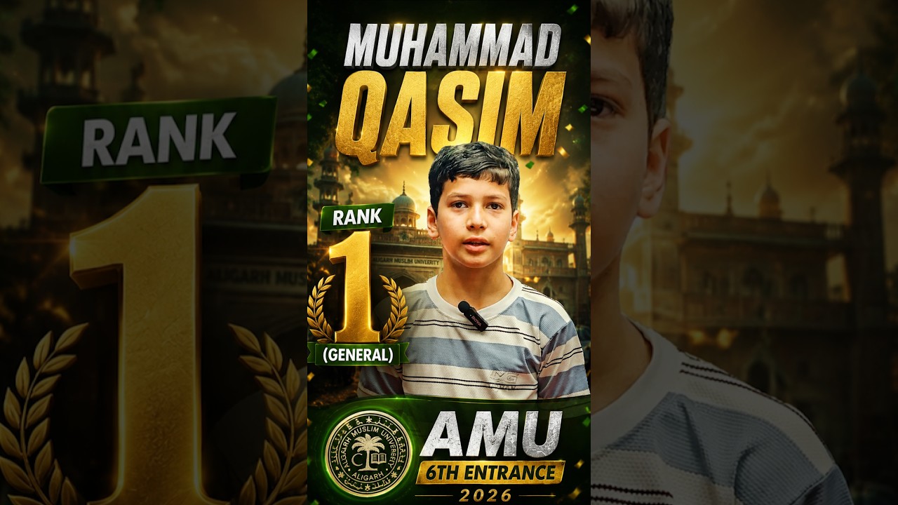 Muhammad Qasim Rank 1 Gen AMU 6th Entrance 2026 #amu