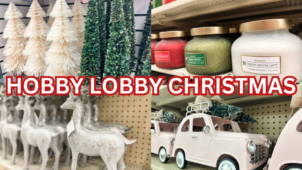 NEW 2024 CHRISTMAS SHOP WITH ME / HOBBY LOBBY CHRISTMAS ...