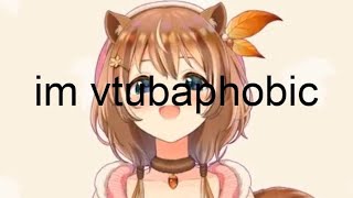 I hate vtubers.