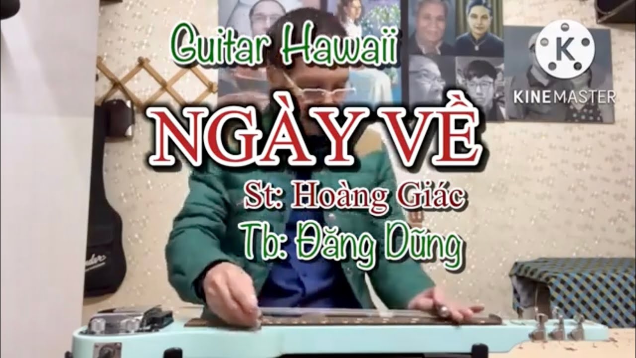 Guitar Hawaii NGÀY VỀ (St HOÀNG GIÁC) Tb Đăng Dũng YouTube