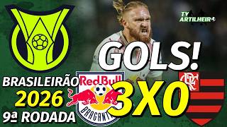 [Série A '26] 9ª Rodada | Bragantino 3 X 0 Flamengo | GOLS! | TV ARTILHEIRO