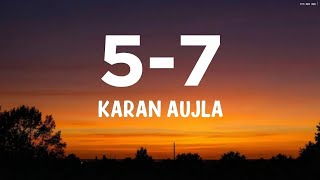5-7 (Lyrics) : Karan Aujla | New Song | Panj Satt Cheeza | Latest Punjabi Songs @KaranAujlaOfficial 