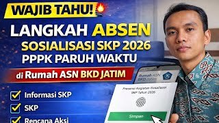 🔥 WAJIB TAHU! Cara ABSEN Sosialisasi SKP 2026 PPPK Paruh Waktu di Rumah ASN BKD Jatim screenshot 5