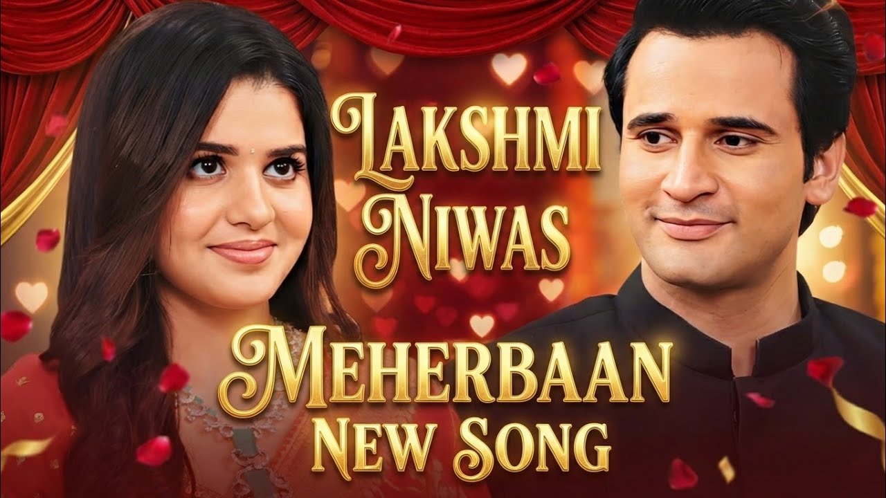 Lakshmi Niwas - Meherbaan SONG | ZeeTV | Ep 38