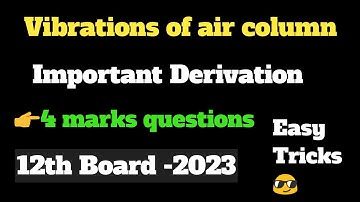 vibrations of air column|Hsc Board 2023|important Derivation|4 marks questions|
