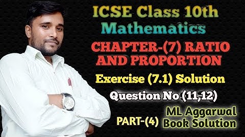 @conceptual maths study|#Ratio and Proportion icse class10th ML Aggarwal book|Exercise 7.1#Qno11to12