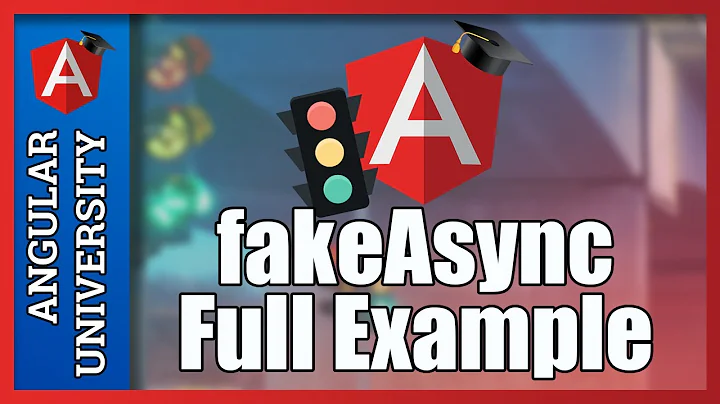 💥 Testing Asynchronous Code with fakeAsync -  Full Example