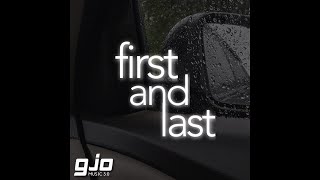 GJO - First & Last (Zack Tabudlo Cover)