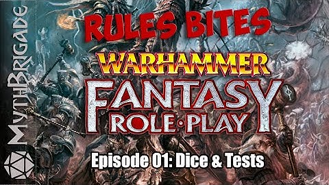 Rules Bites - S1:E1 (Warhammer Fantasy 4th Edition) - Dice & Tests