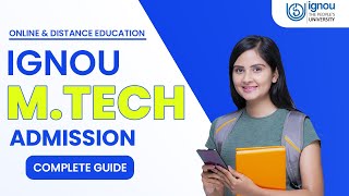 IGNOU Online u0026 Distance M.Tech 2023 (Fees, Admission, Eligibility, Exam, Pros and Cons)