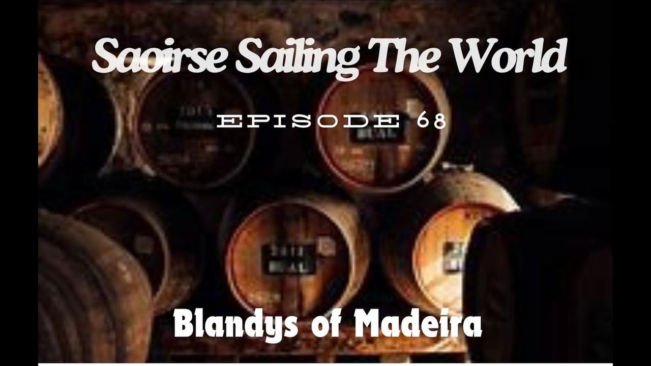 Blandys of Funchal..Saoirse STWS3 ep 68