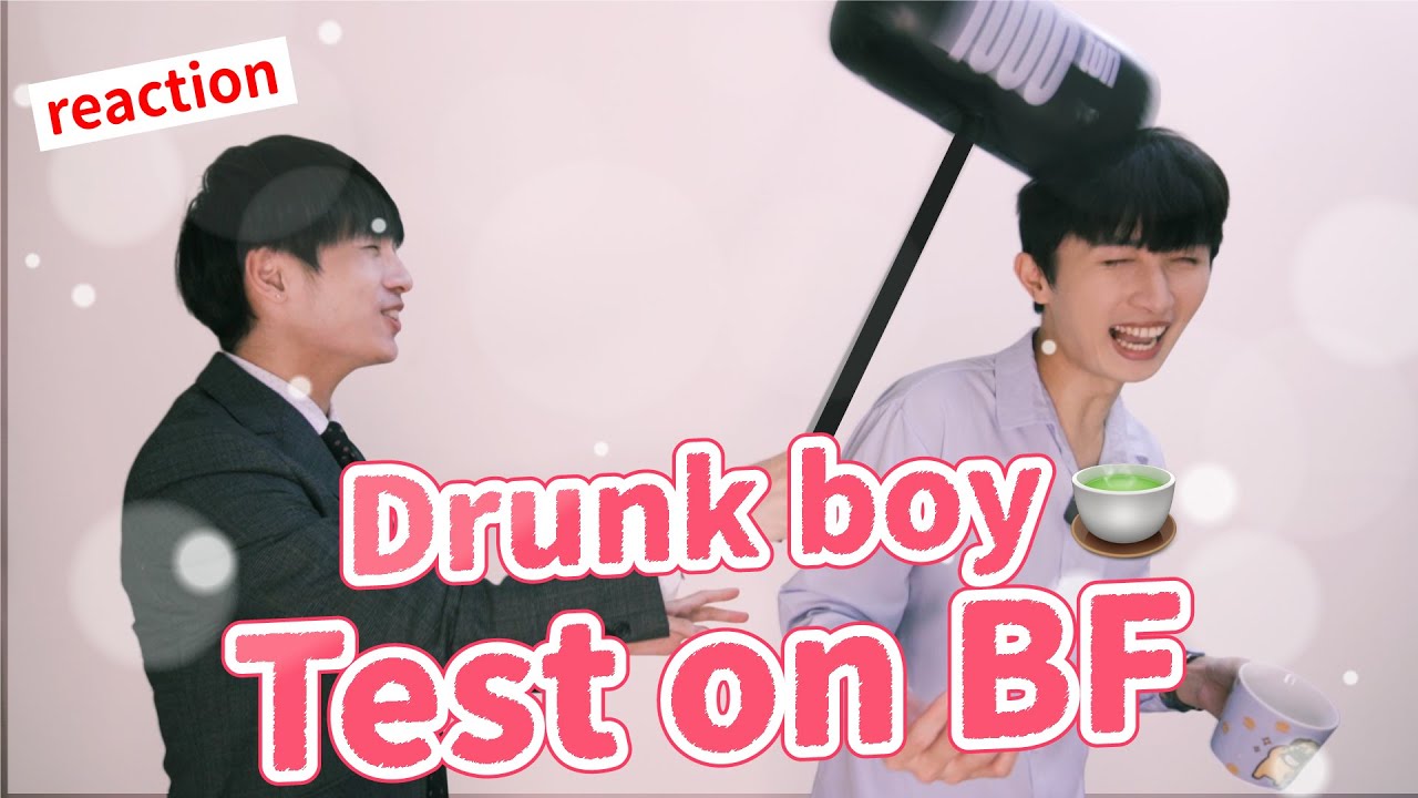 Download Drunk boy test on boyfriend!🍷 [ BL Gay Couple Nic & Cheese]