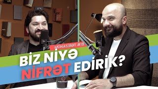 Biz niyə nifrət edirik? | Gecə klubundakı partlayışa münasibətə "münasibət" | Söhbətgah