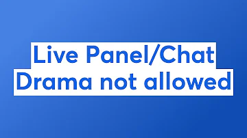 Live Panel/Chat  Drama not allowed