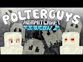 The Polterguys Haunt Hermits! - Minecraft Hermitcraft Season 6