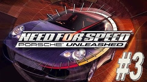 NFS: Porsche Unleashed (Part 3)