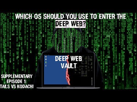 Which OS Should You Use to Enter the Deep Web Supplementary Episode 1 || Tails VS Kodachi