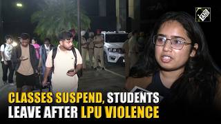 Full LPU Major Update: Classes suspend, students leave after protest over alleged rape turned violent Guide