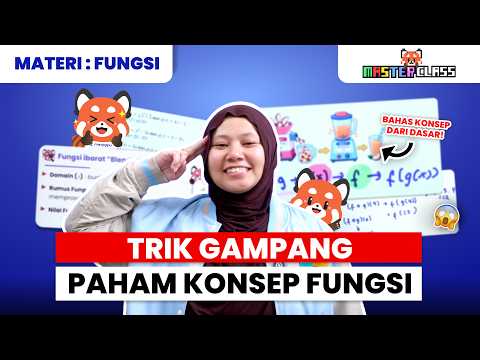 BELAJAR KONSEP FUNGSI SERU BANGET‼️ TRIK GAMPANG PAHAM MATERINYA😋 | MasterClass