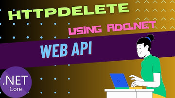 Web API using ado.net for HTTPDELETE | Part 7